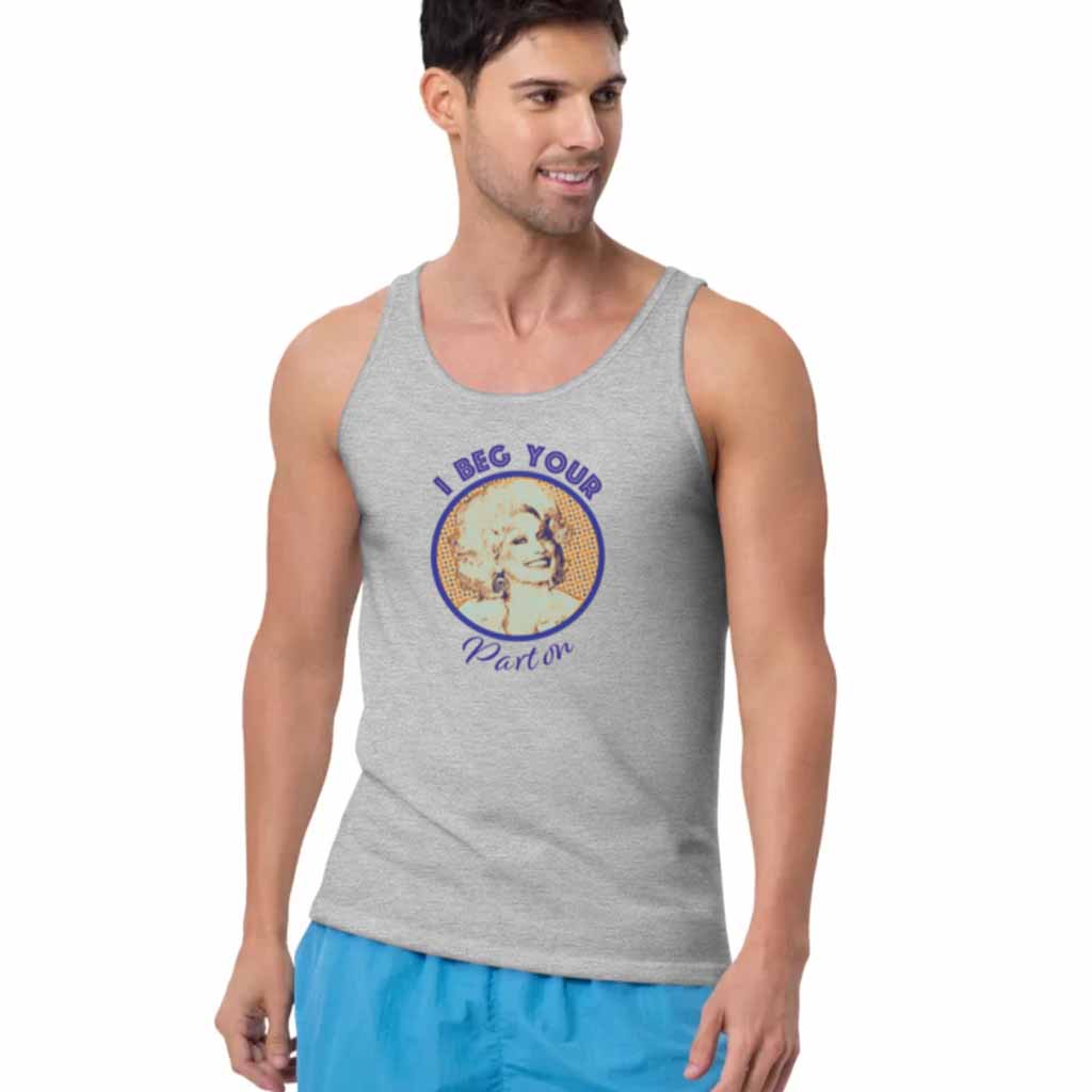 I Beg Your Parton Tank Top I Beg Your Parton Tank Top