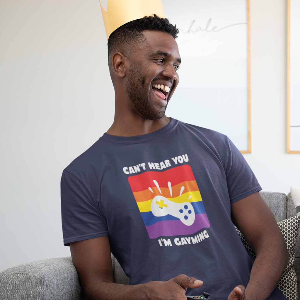 Can't Hear You I'm Gayming t-shirt 2 Can't Hear You I'm Gayming t-shirt 2